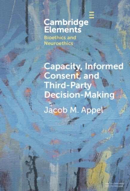Capacity, Informed Consent and Third-party Decision-making