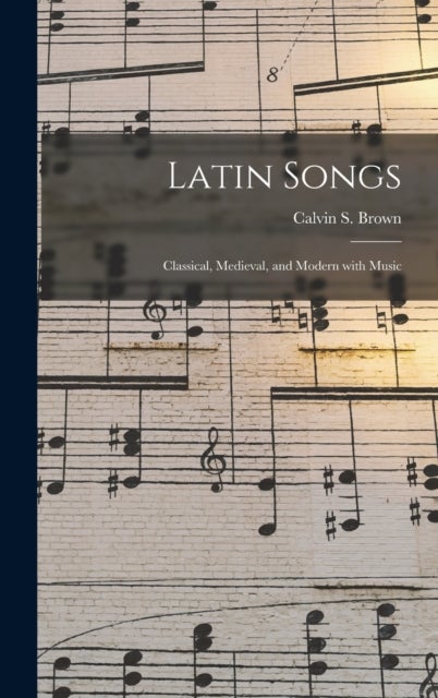 Latin Songs - Classical, Medieval, and Modern With Music