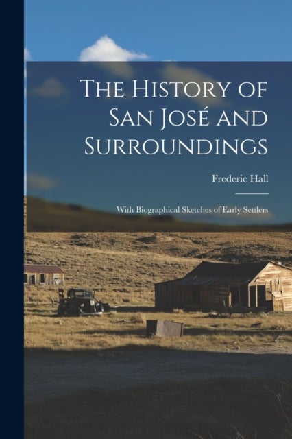The History of San José and Surroundings