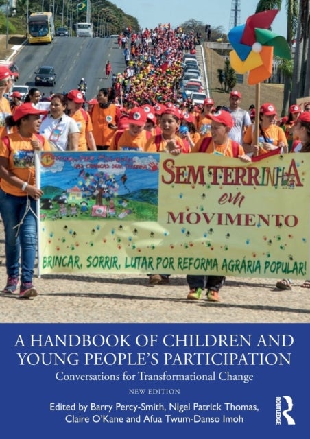A Handbook of Children and Young People?s Participation - Conversations for Transformational Change