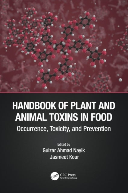 Handbook of Plant and Animal Toxins in Food - Occurrence, Toxicity, and Prevention