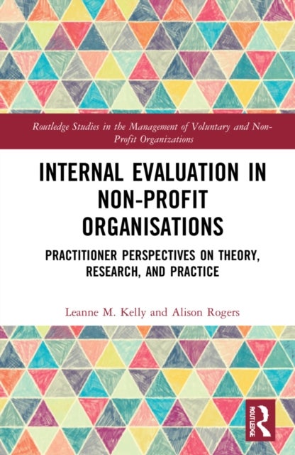 Internal Evaluation in Non-Profit Organisations - Practitioner Perspectives on Theory, Research, and Practice