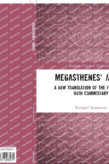 Megasthenes' Indica - A New Translation of the Fragments with Commentary