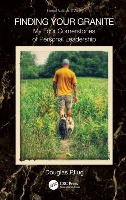 Finding Your Granite - My Four Cornerstones of Personal Leadership