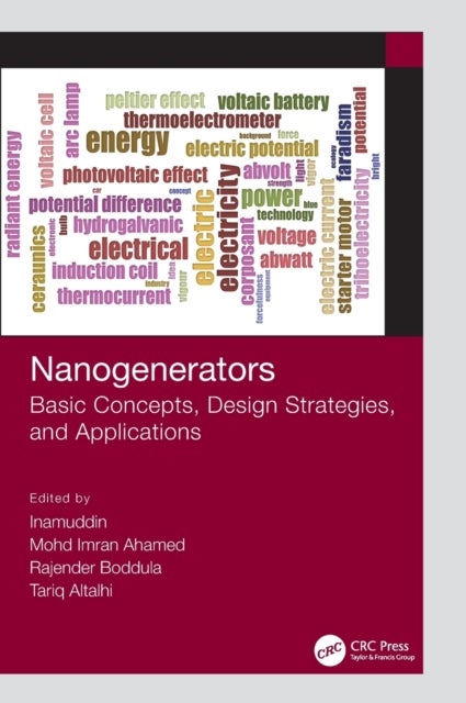 Nanogenerators - Basic Concepts, Design Strategies, and Applications