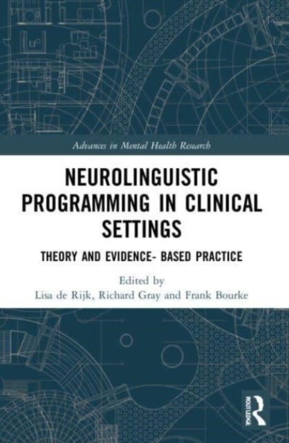 Neurolinguistic Programming in Clinical Settings - Theory and evidence- based practice