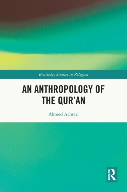An Anthropology of the Qur¿an