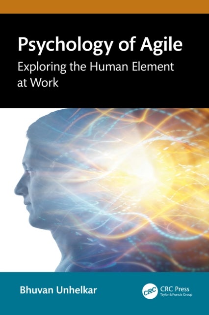 Psychology of Agile - Exploring the Human Element at Work