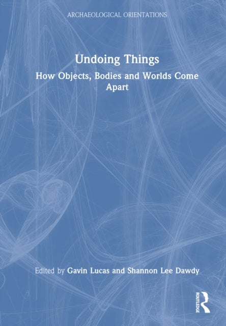 Undoing Things - How Objects, Bodies and Worlds Come Apart