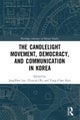 The Candlelight Movement, Democracy, and Communication in Korea