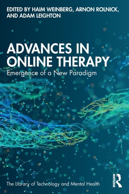 Advances in Online Therapy - Emergence of a New Paradigm