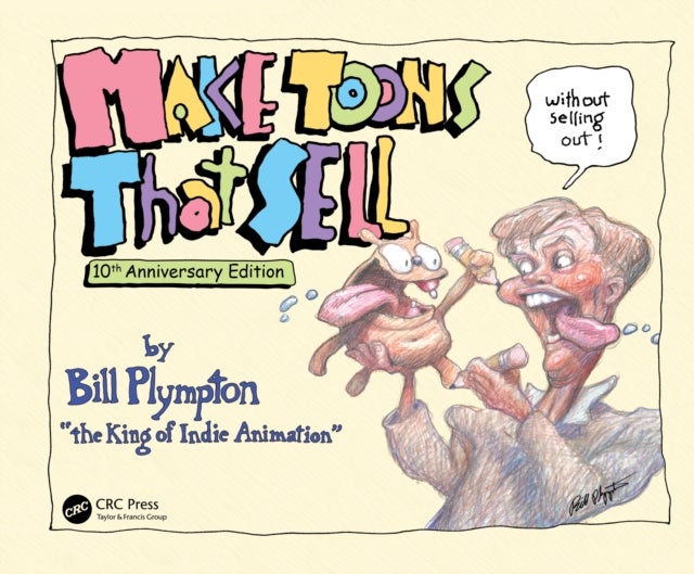 Make Toons That Sell Without Selling Out - 10th Anniversary Edition