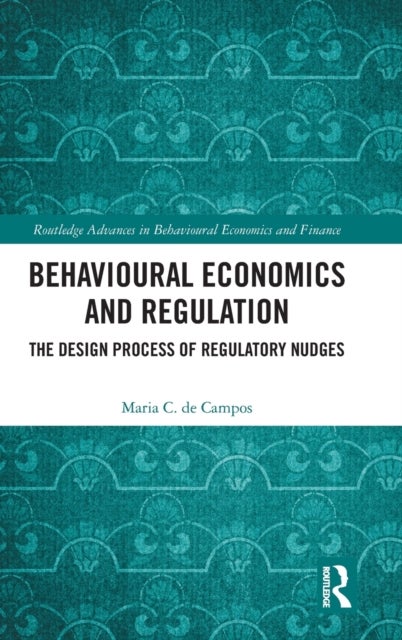 Behavioural Economics and Regulation - The Design Process of Regulatory Nudges