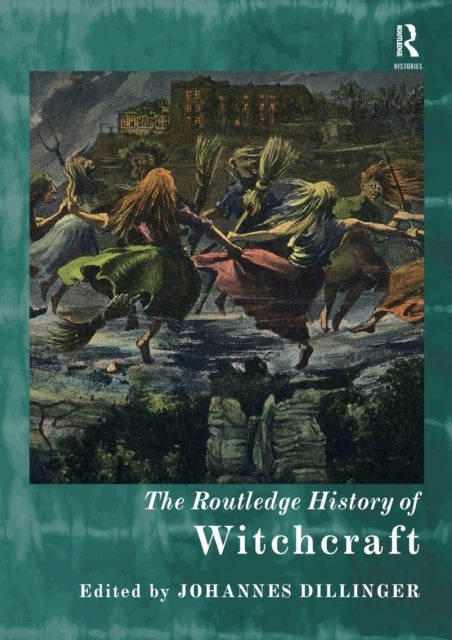 The Routledge History of Witchcraft