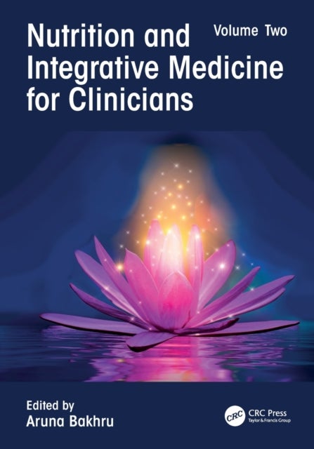 Nutrition and Integrative Medicine for Clinicians - Volume Two