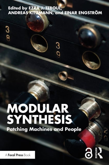 Modular Synthesis - Patching Machines and People