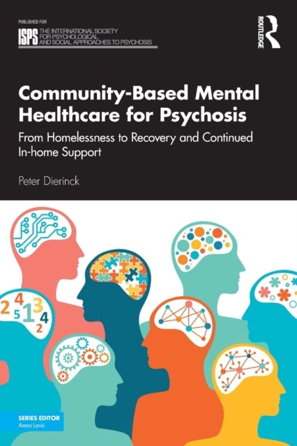Community-Based Mental Healthcare for Psychosis - From Homelessness to Recovery and Continued In-home Support