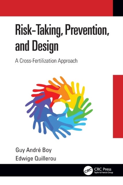 Risk-Taking, Prevention and Design - A Cross-Fertilization Approach