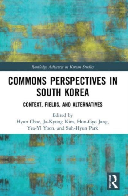 Commons Perspectives in South Korea - Context, Fields, and Alternatives
