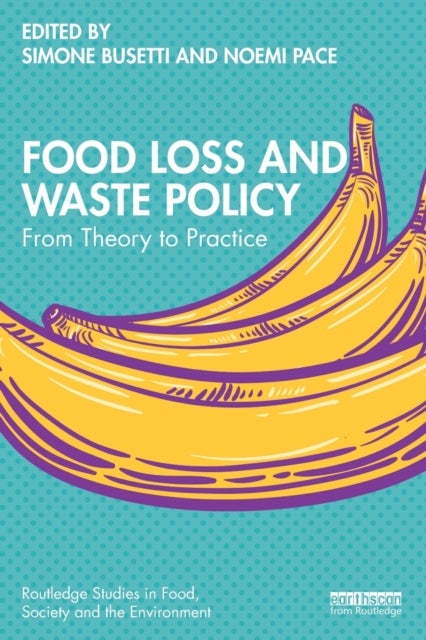 Food Loss and Waste Policy - From Theory to Practice