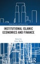 Institutional Islamic Economics and Finance
