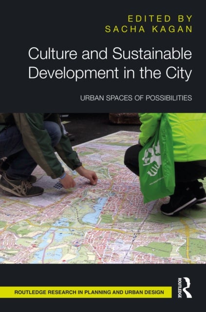 Culture and Sustainable Development in the City - Urban Spaces of Possibilities