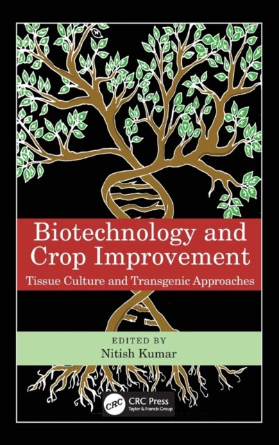 Biotechnology and Crop Improvement - Tissue Culture and Transgenic Approaches