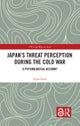Japan’s Threat Perception during the Cold War
