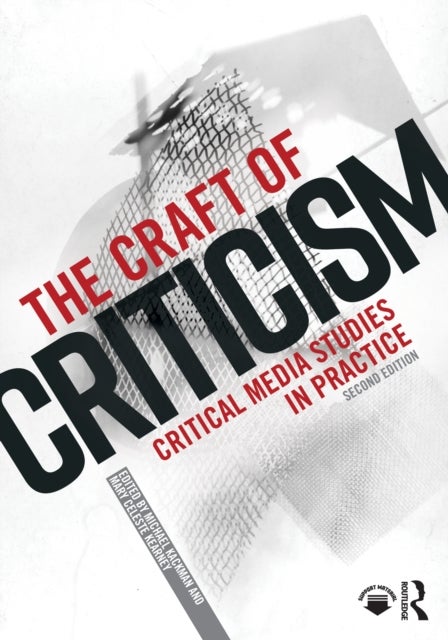 The Craft of Criticism - Critical Media Studies in Practice