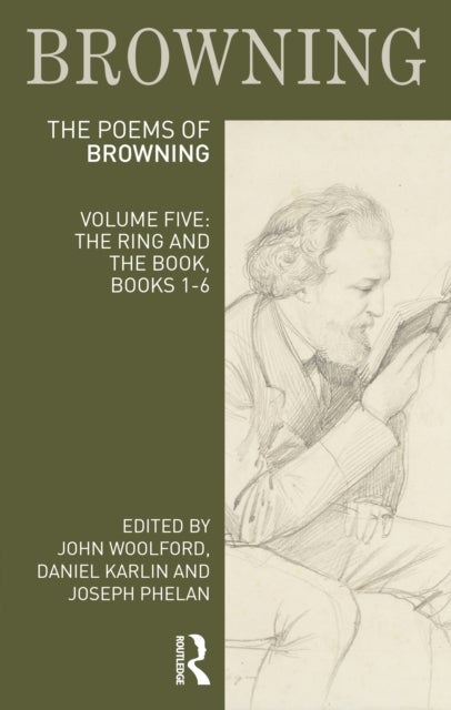 The Poems of Robert Browning - Volume Five: The Ring and the Book, Books 1-6