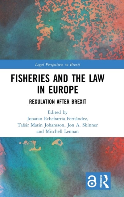 Fisheries and the Law in Europe - Regulation After Brexit
