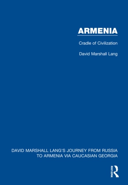 Armenia - Cradle of Civilization
