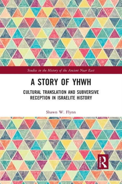A Story of YHWH - Cultural Translation and Subversive Reception in Israelite History
