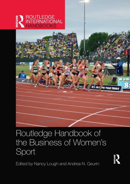 Routledge Handbook of the Business of Women''s Sport