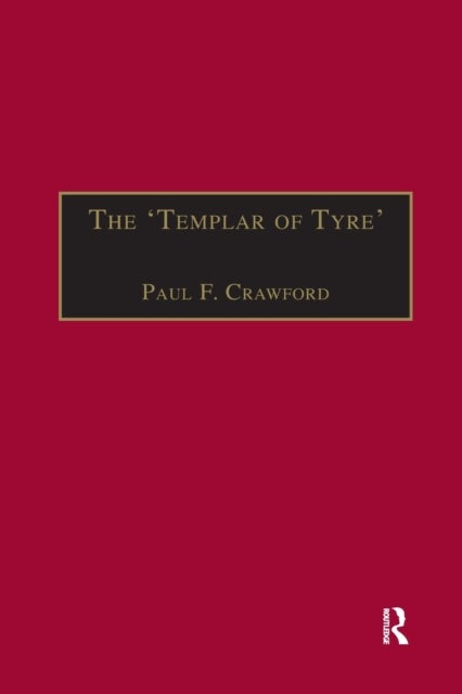 The 'Templar of Tyre' - Part III of the 'Deeds of the Cypriots'