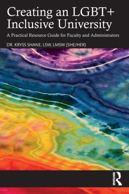Creating an LGBT+ Inclusive University - A Practical Resource Guide for Faculty and Administrators