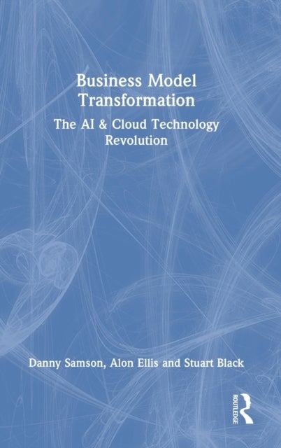Business Model Transformation - The AI & Cloud Technology Revolution