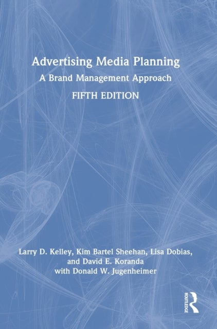 Advertising Media Planning - A Brand Management Approach