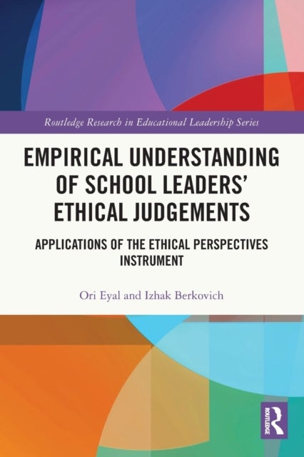 Empirical Understanding of School Leaders¿ Ethical Judgements