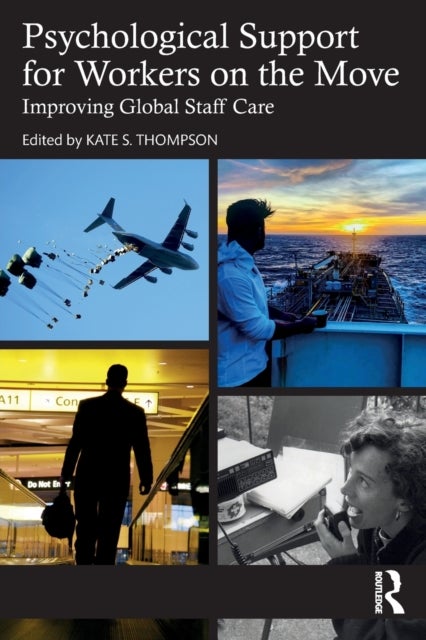Psychological Support for Workers on the Move - Improving Global Staff Care