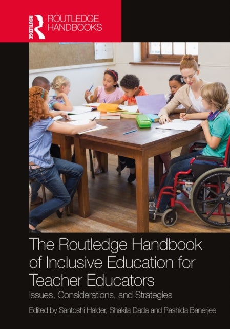The Routledge Handbook of Inclusive Education for Teacher Educators - Issues, Considerations, and Strategies