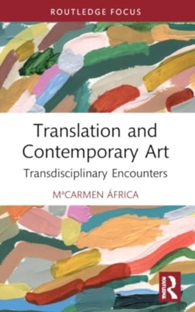 Translation and Contemporary Art - Transdisciplinary Encounters