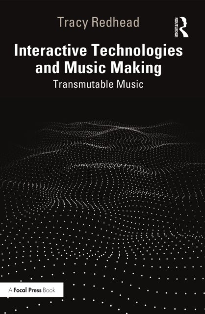 Interactive Technologies and Music Making - Transmutable Music