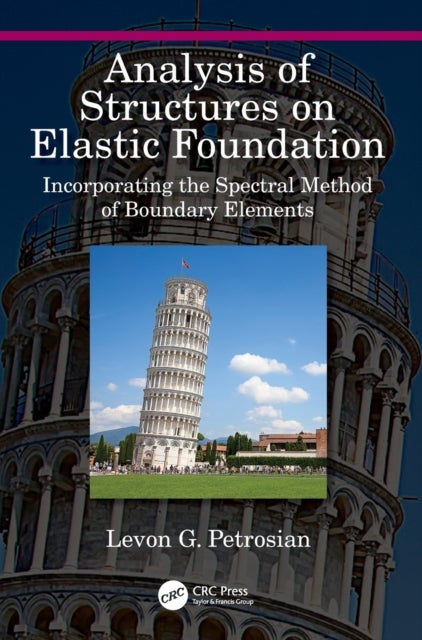 Analysis of Structures on Elastic Foundation - Incorporating the Spectral Method of Boundary Elements