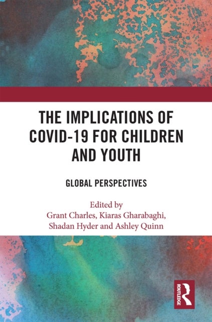 The Implications of COVID-19 for Children and Youth - Global Perspectives