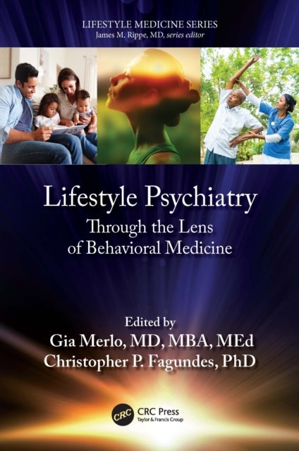 Lifestyle Psychiatry - Through the Lens of Behavioral Medicine