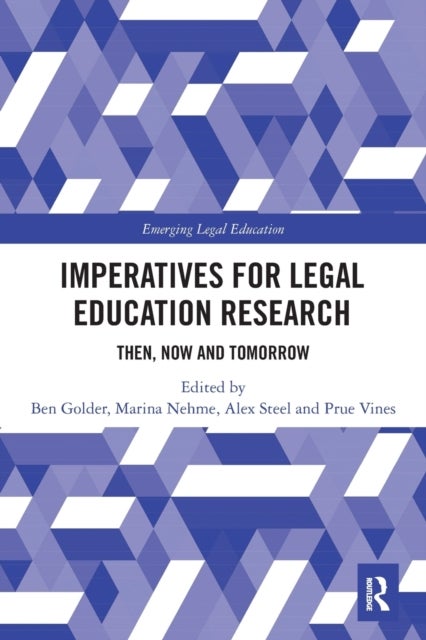 Imperatives for Legal Education Research - Then, Now and Tomorrow