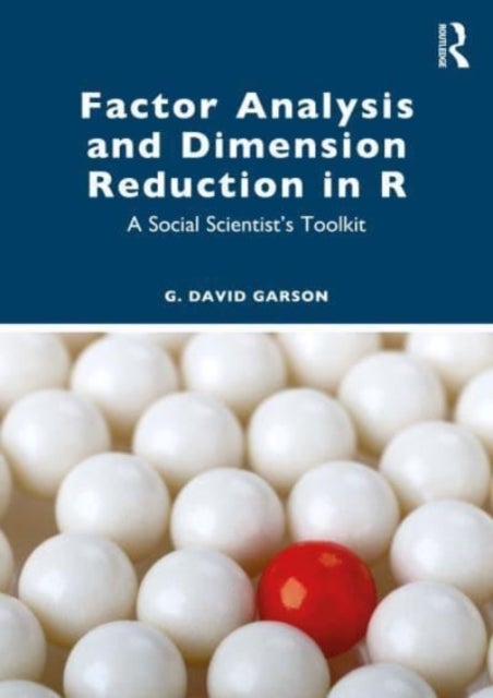 Factor Analysis and Dimension Reduction in R - A Social Scientist's Toolkit