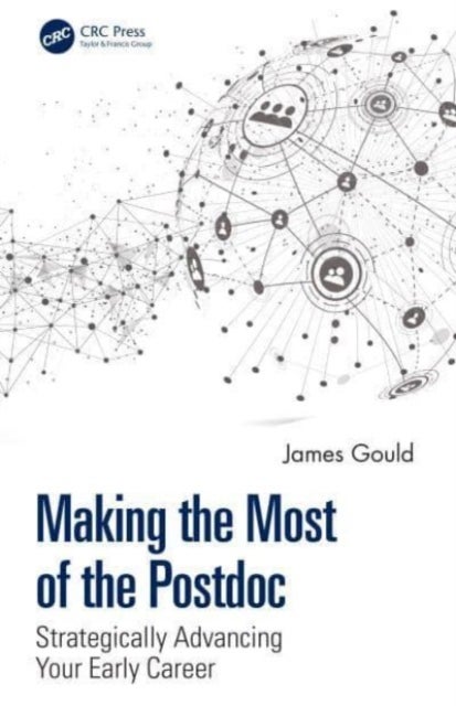 Making the Most of the Postdoc - Strategically Advancing Your Early Career