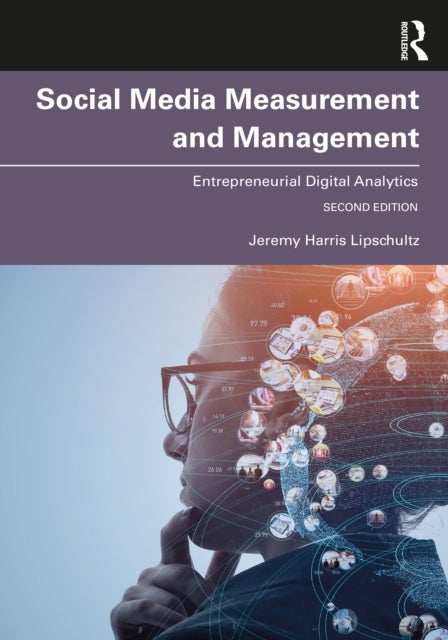 Social Media Measurement and Management - Entrepreneurial Digital Analytics